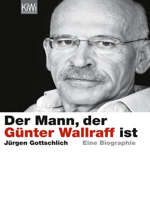 cover image of Der Mann, der Günter Wallraff ist